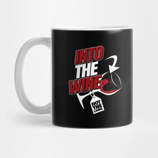 'Into The Wine Not The Label' Hilarous Wine Gift Mug